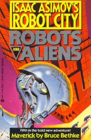 [Isaac Asimov's Robot City: Robots and Aliens 05] • Robots and Aliens 5 · Maverick